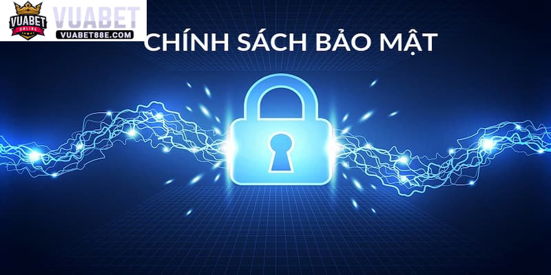 Tổng quan chi tiết về chính sách bảo mật Vuabet88