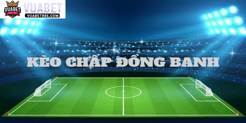 Các loại kèo Châu Á hấp dẫn và phổ biến hiện nay